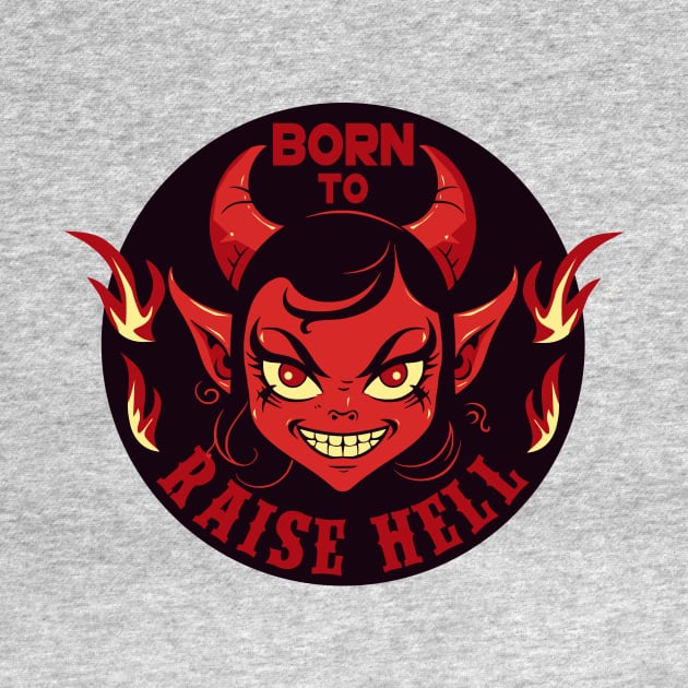 Born to Raise Hell by Mythologica